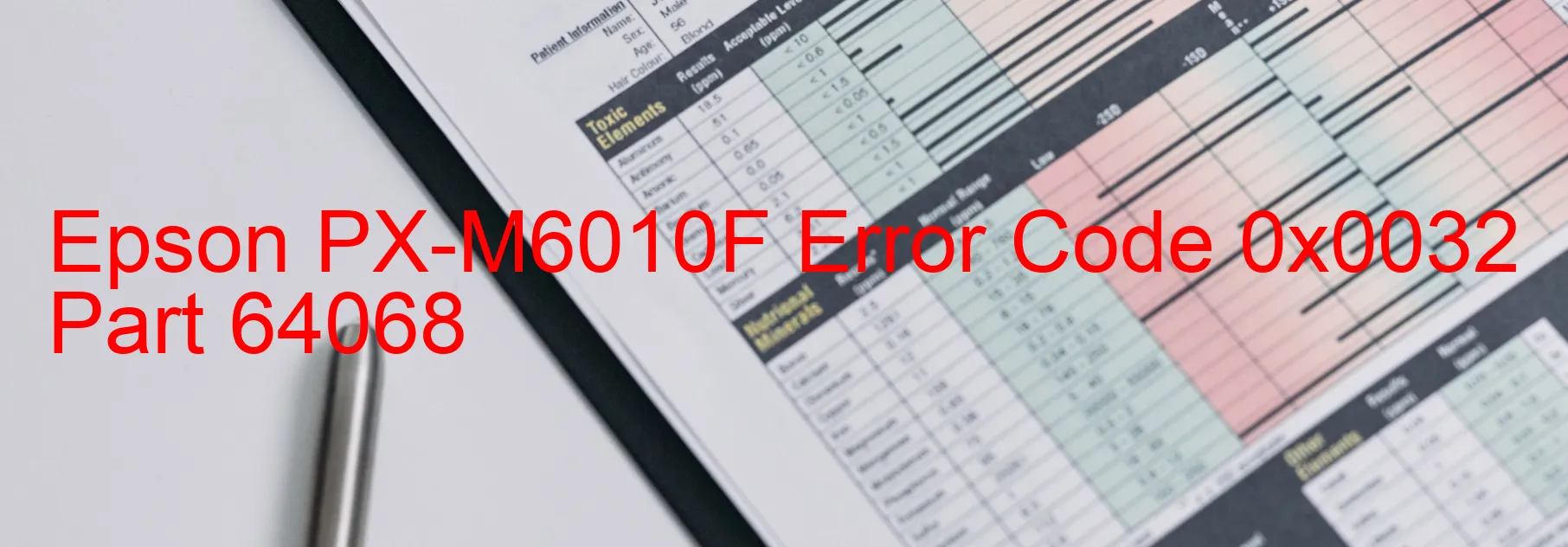 Epson PX-M6010F Error Code 0x0032 Part 64068