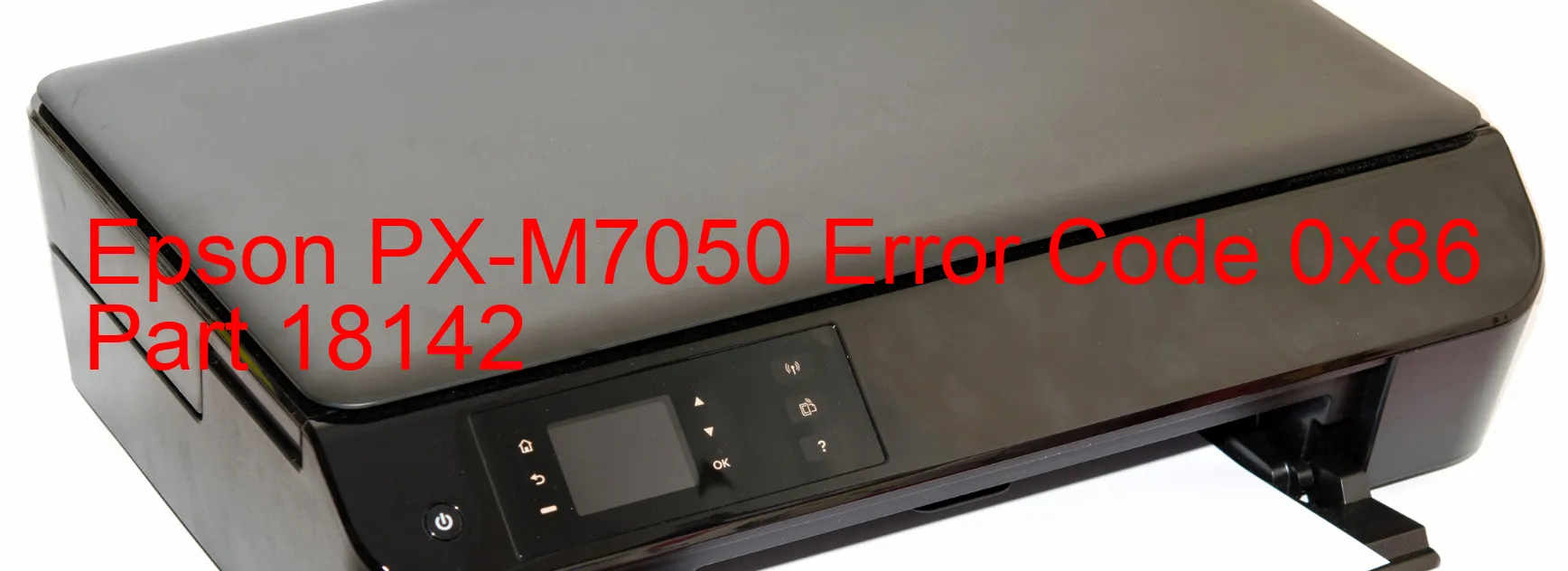 Epson PX-M7050 Error Code 0x86 Part 18142