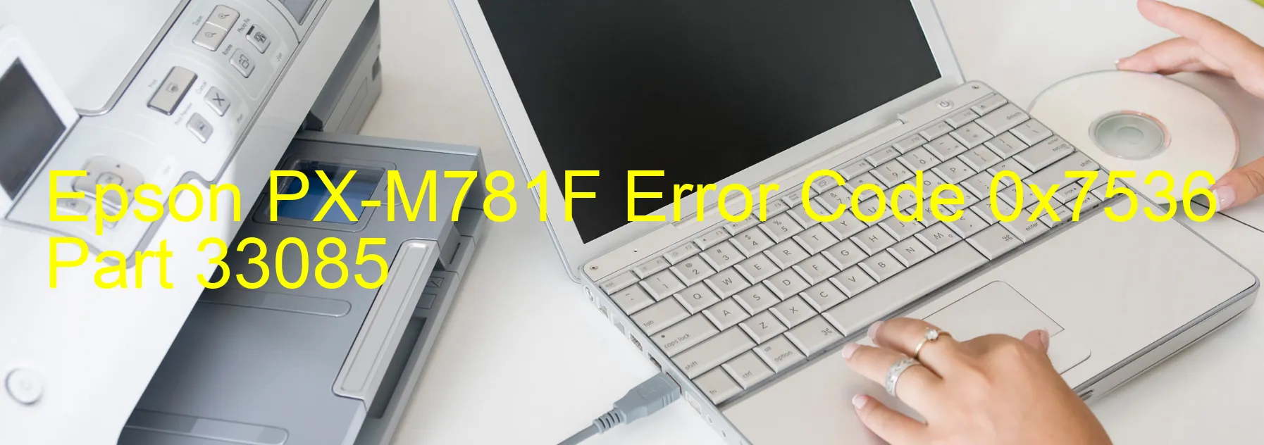 Epson PX-M781F Error Code 0x7536 Part 33085