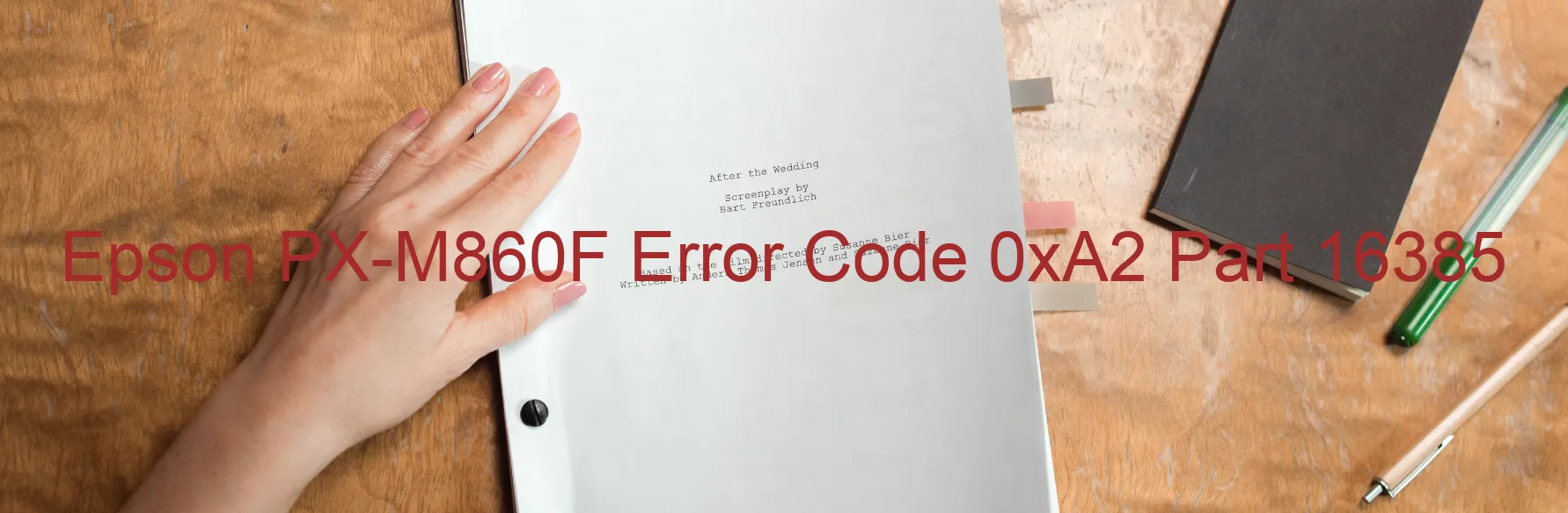 Epson PX-M860F Error Code 0xA2 Part 16385