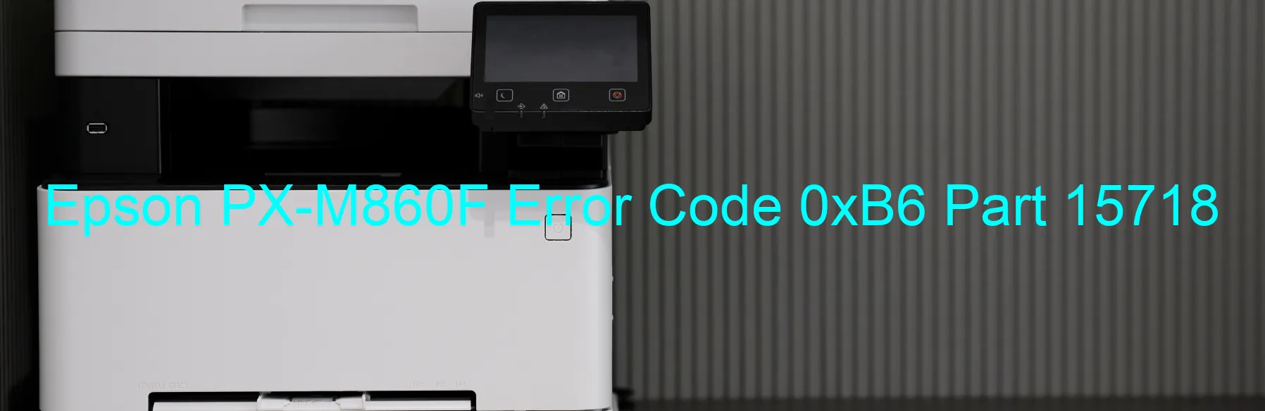 Epson PX-M860F Error Code 0xB6 Part 15718