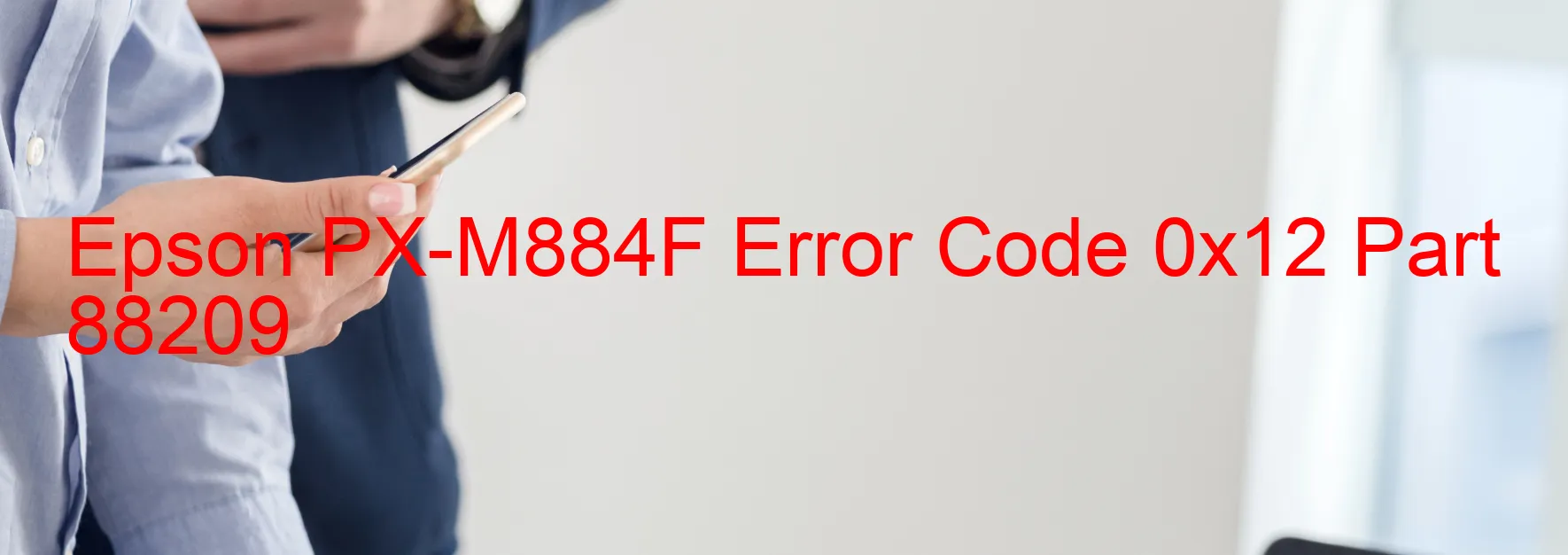 Epson PX-M884F Error Code 0x12 Part 88209