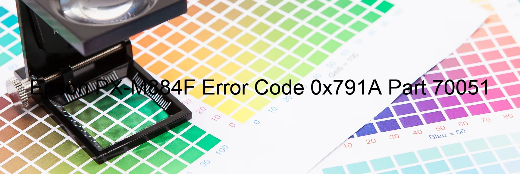 Epson PX-M884F Error Code 0x791A Part 70051