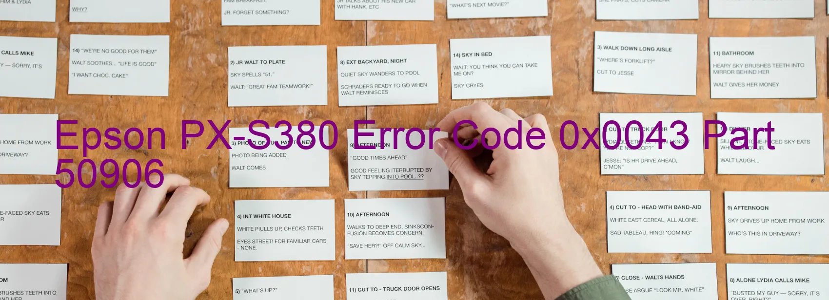 Epson PX-S380 Error Code 0x0043 Part 50906