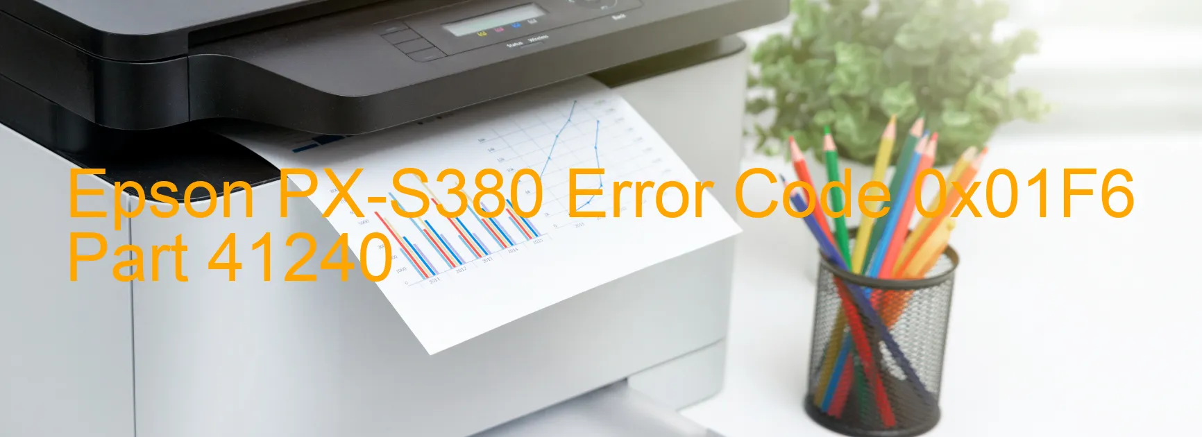 Epson PX-S380 Error Code 0x01F6 Part 41240