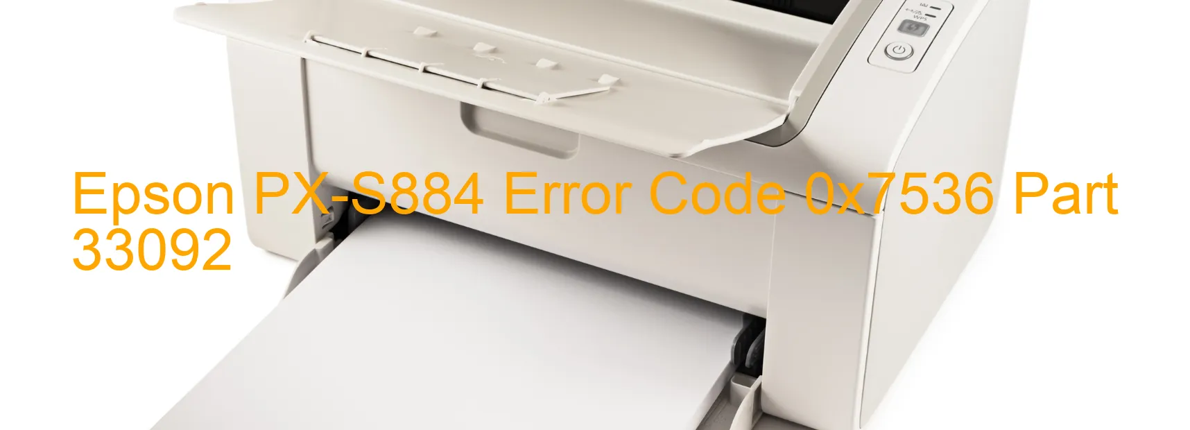 Epson PX-S884 Error Code 0x7536 Part 33092