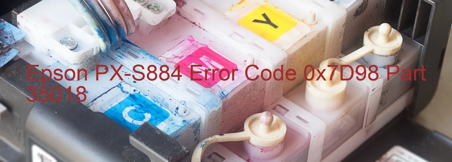 Epson PX-S884 Error Code 0x7D98 Part 35018