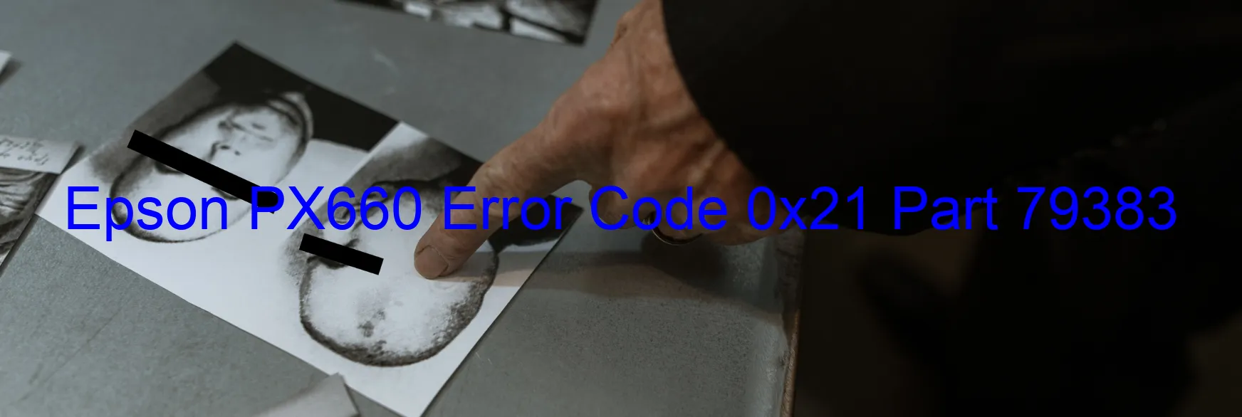 Epson PX660 Error Code 0x21 Part 79383