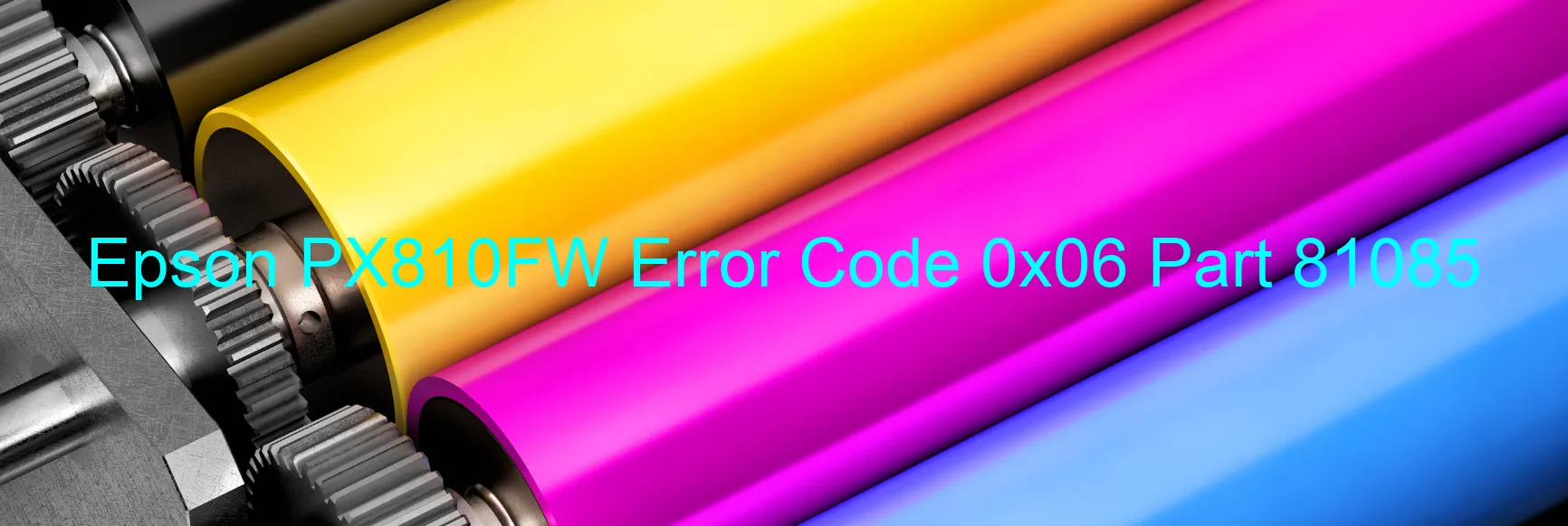 Epson PX810FW Error Code 0x06 Part 81085