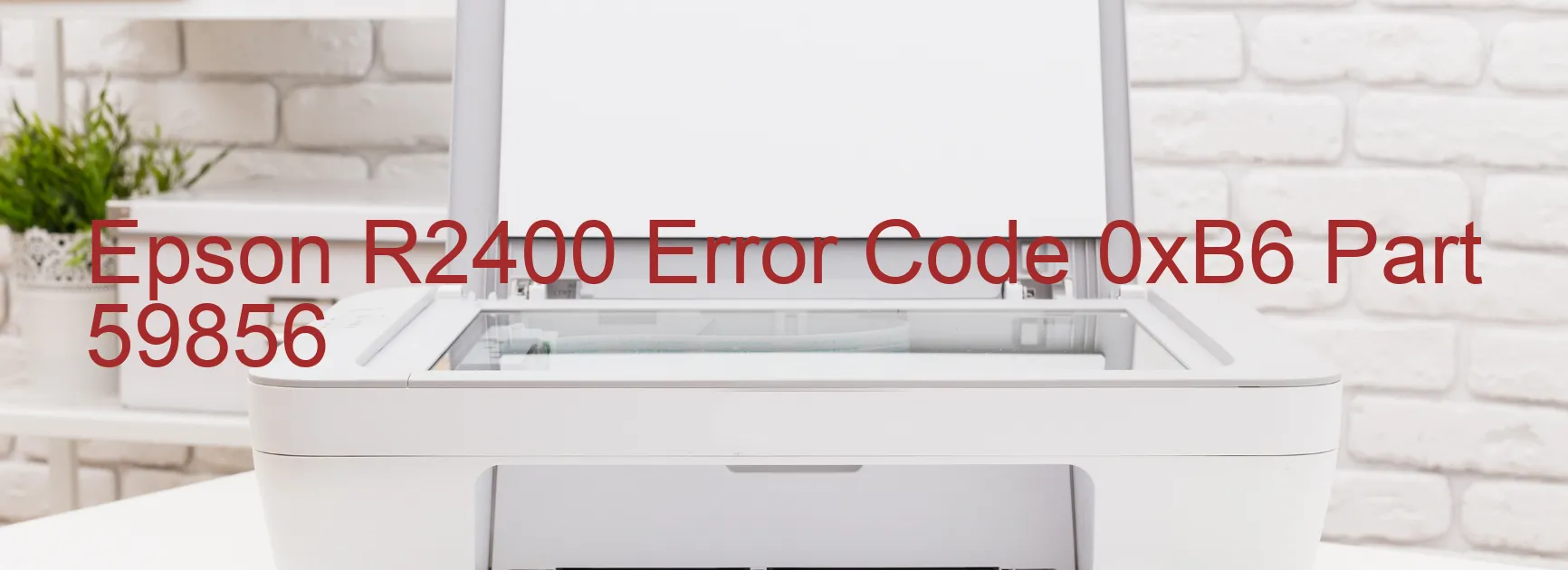 Epson R2400 Error Code 0xB6 Part 59856