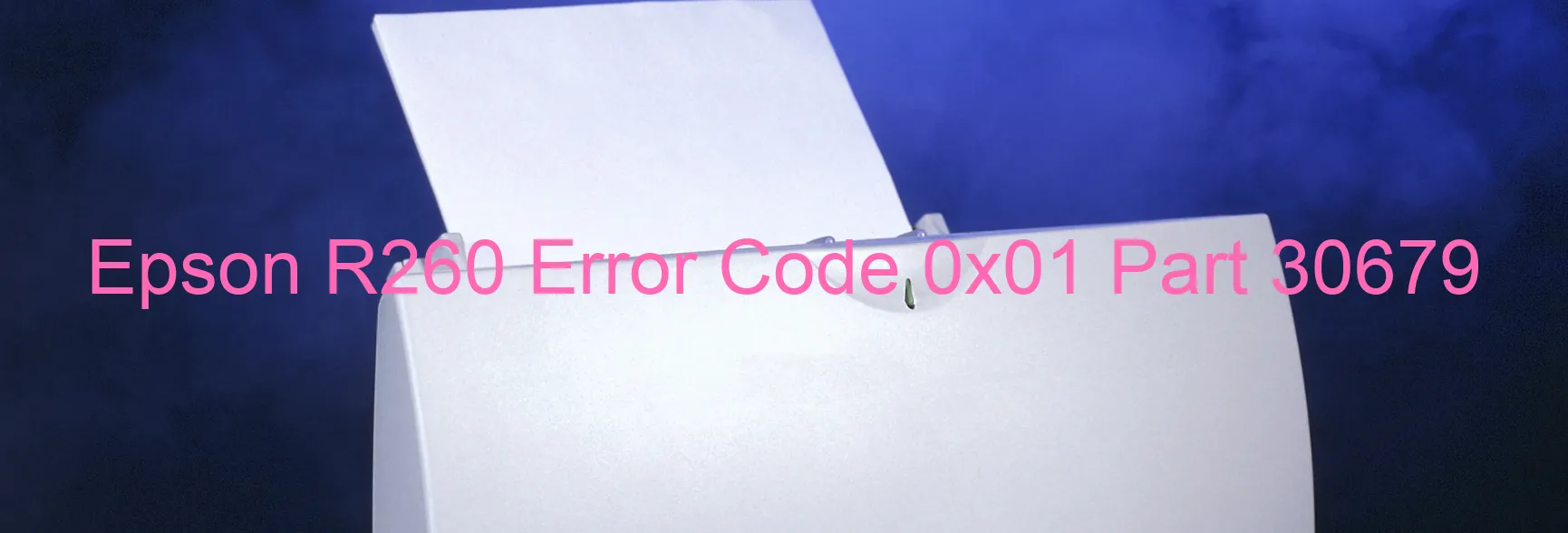 Epson R260 Error Code 0x01 Part 30679