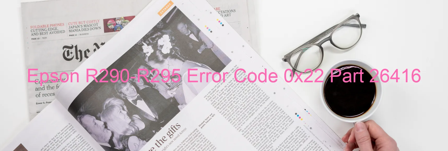 Epson R290-R295 Error Code 0x22 Part 26416