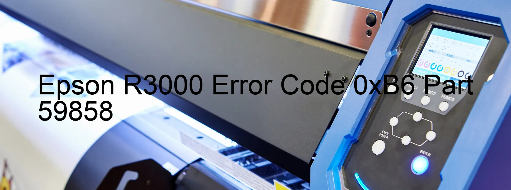 Epson R3000 Error Code 0xB6 Part 59858