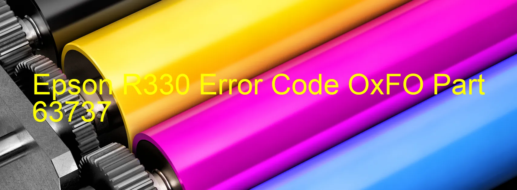 Epson R330 Error Code OxFO Part 63737