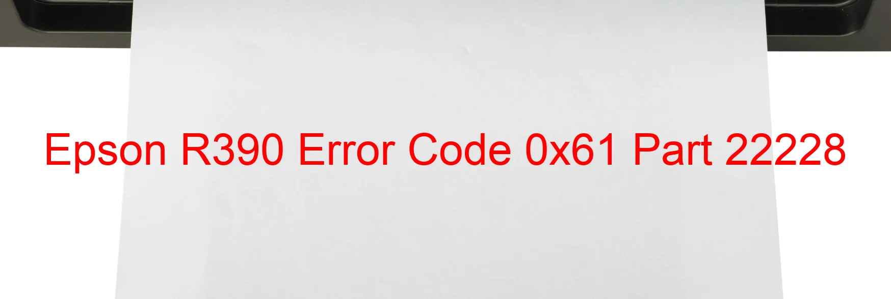 Epson R390 Error Code 0x61 Part 22228