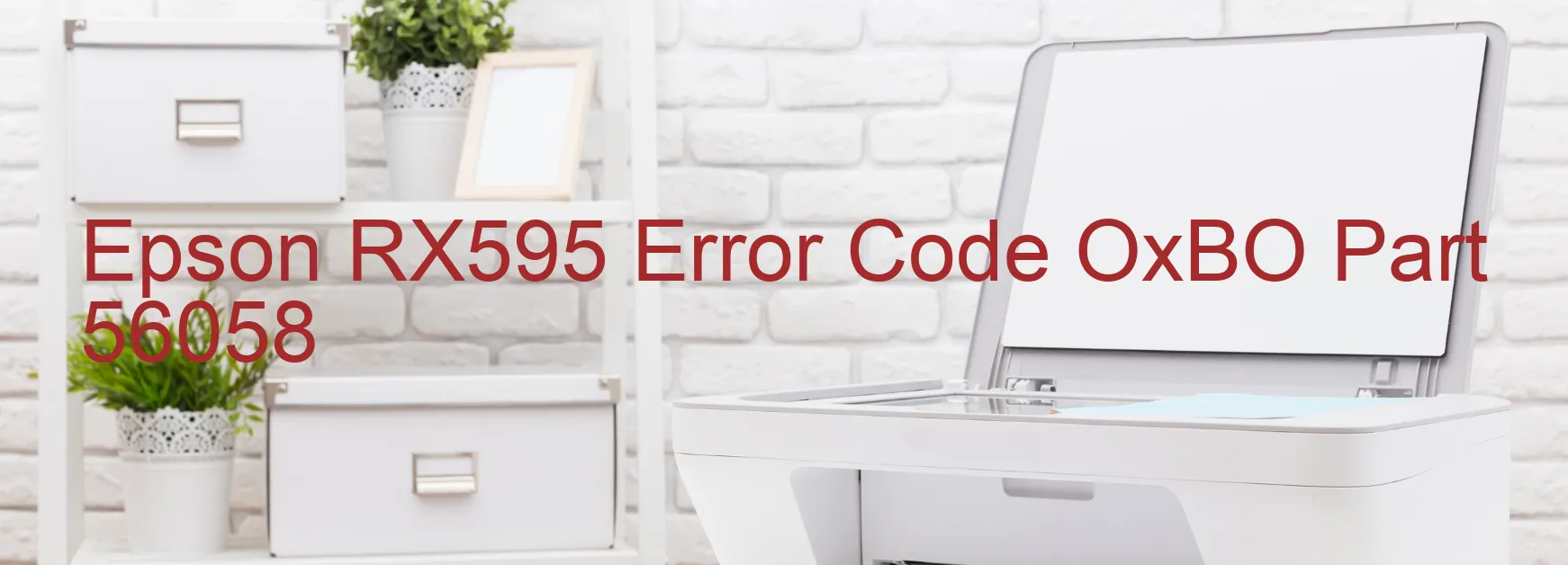 Epson RX595 Error Code OxBO Part 56058