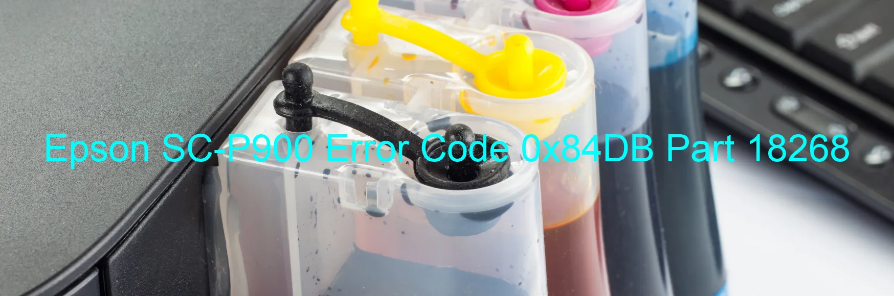 Epson SC-P900 Error Code 0x84DB Part 18268