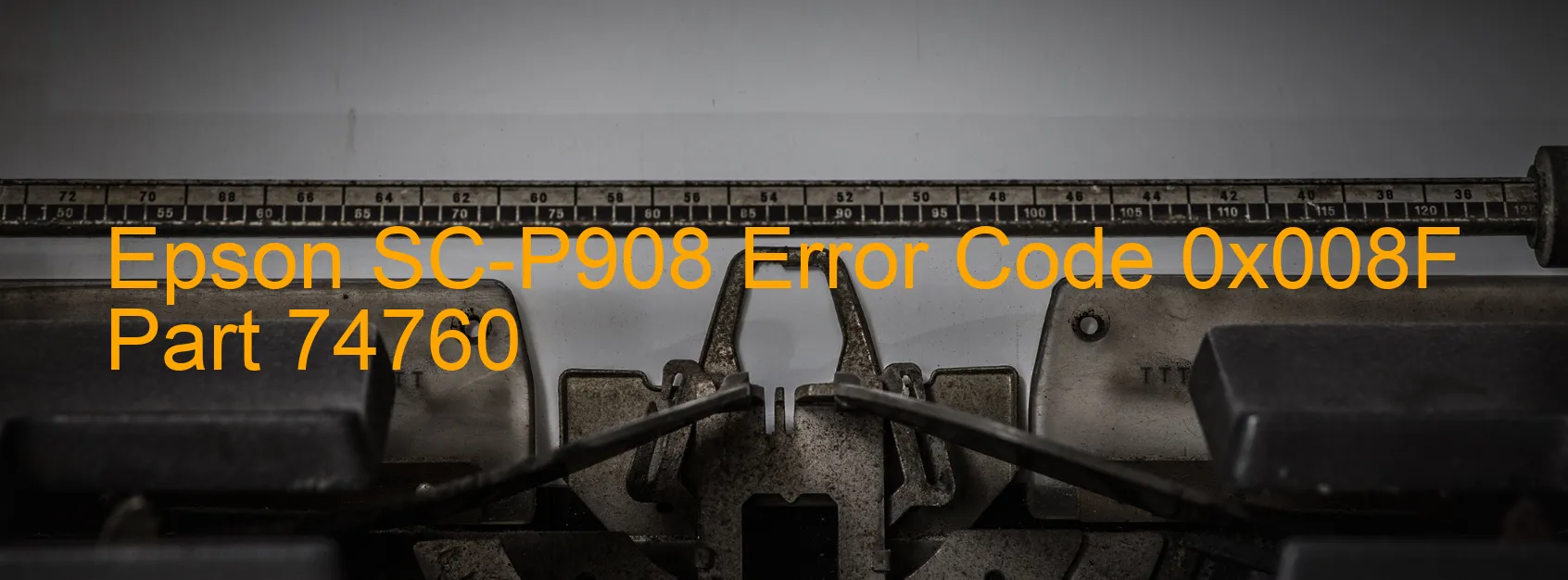 Epson SC-P908 Error Code 0x008F Part 74760