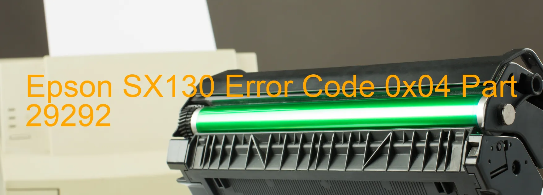 Epson SX130 Error Code 0x04 Part 29292