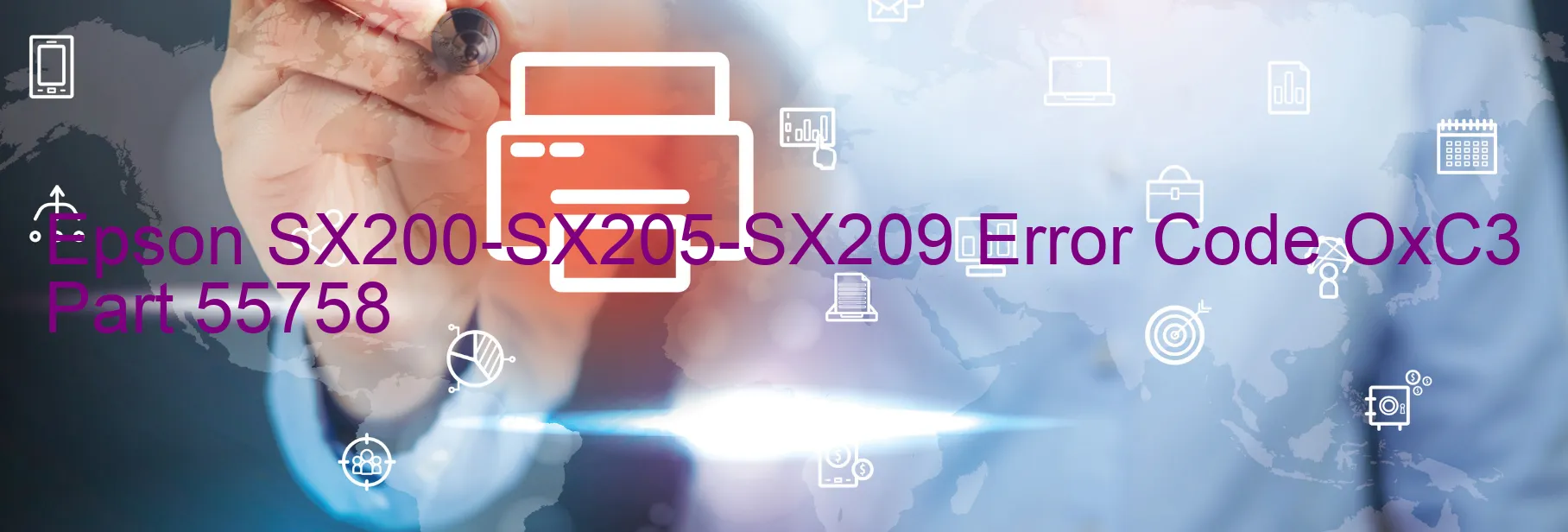 Epson SX200-SX205-SX209 Error Code OxC3 Part 55758