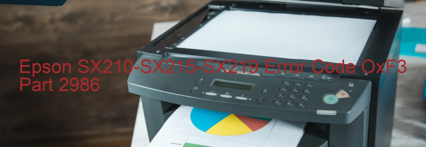 Epson SX210-SX215-SX219 Error Code OxF3 Part 2986