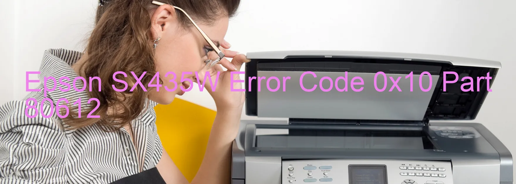 Epson SX435W Error Code 0x10 Part 80612