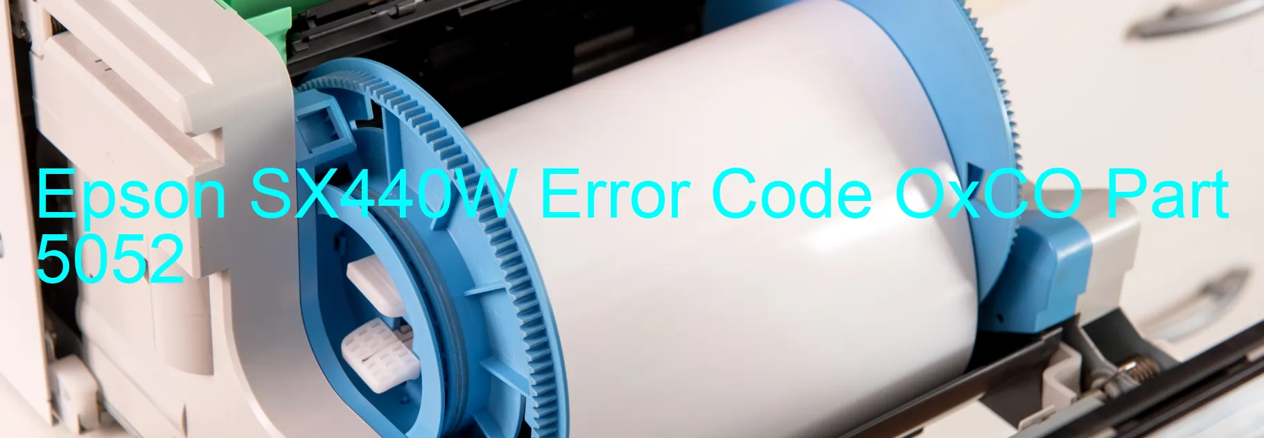 Epson SX440W Error Code OxCO Part 5052