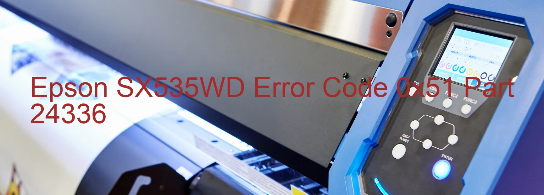 Epson SX535WD Error Code 0x51 Part 24336