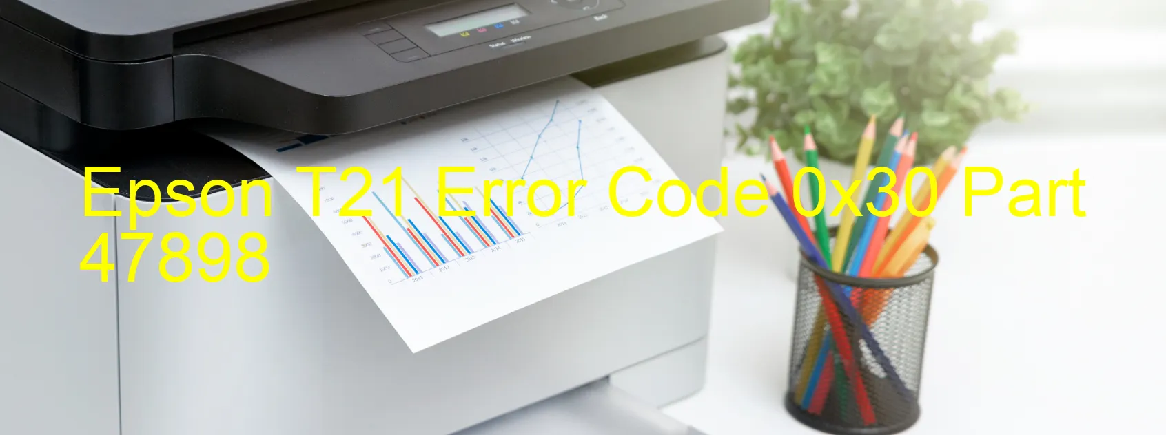 Epson T21 Error Code 0x30 Part 47898