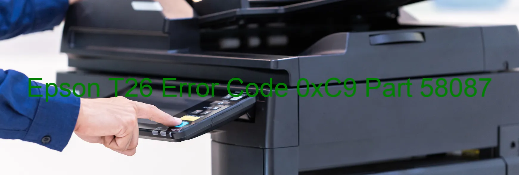 Epson T26 Error Code 0xC9 Part 58087