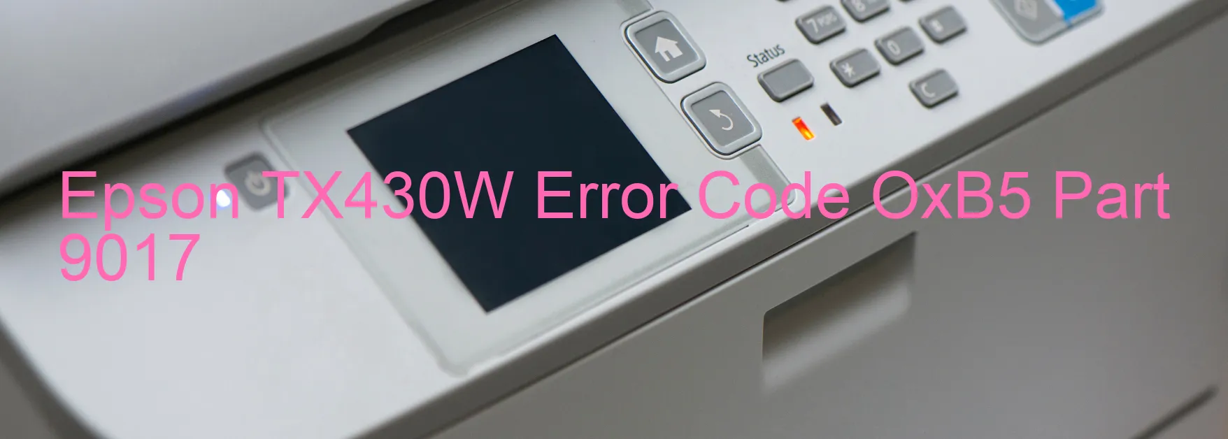 Epson TX430W Error Code OxB5 Part 9017