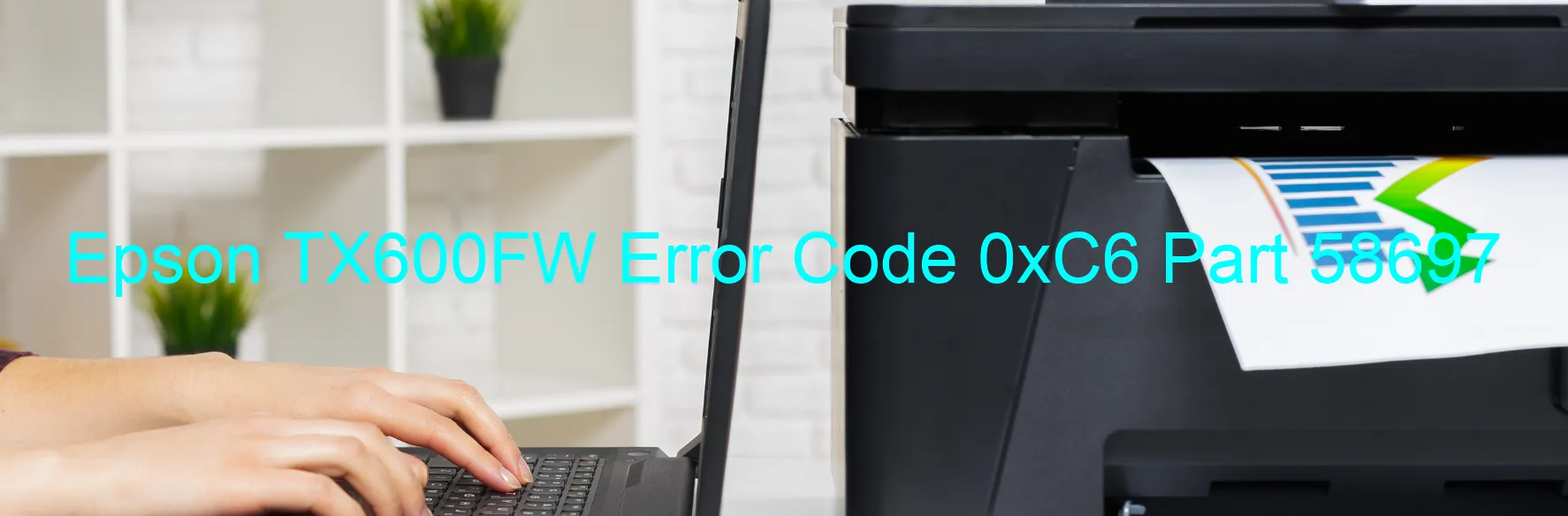 Epson TX600FW Error Code 0xC6 Part 58697