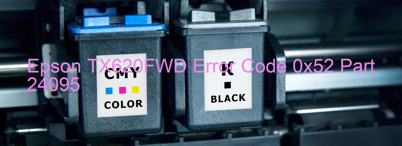 Epson TX620FWD Error Code 0x52 Part 24095