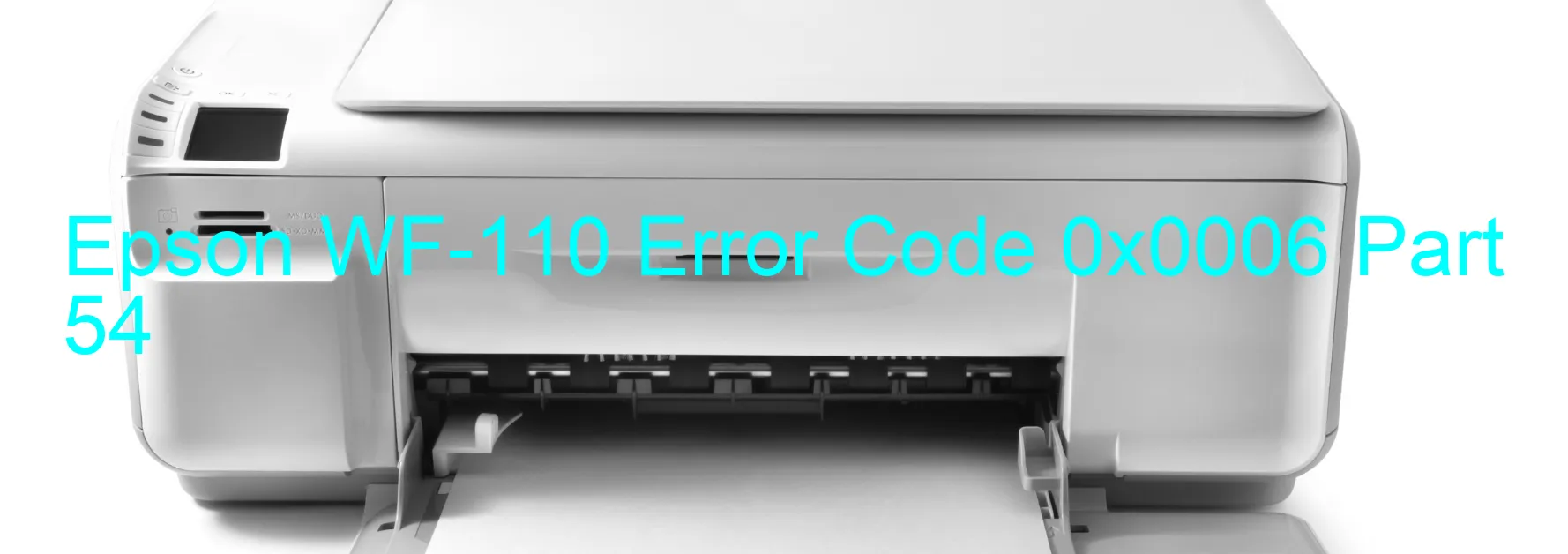 Epson WF-110 Error Code 0x0006 Part 54