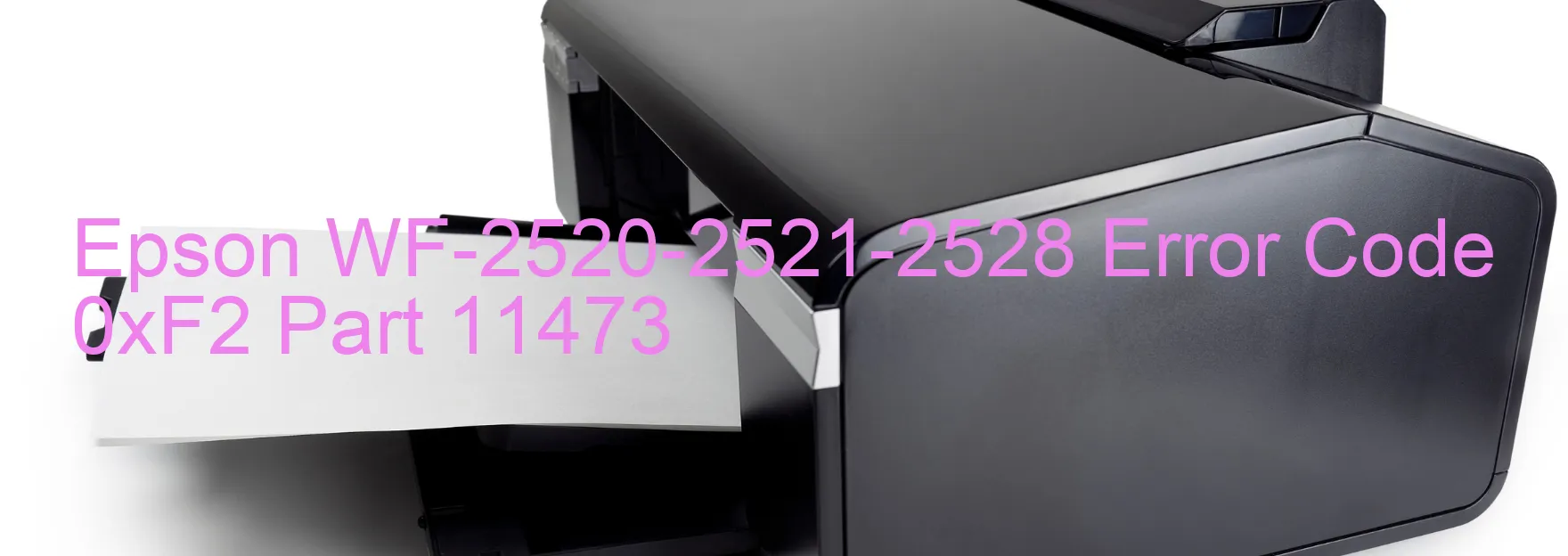 Epson WF-2520-2521-2528 Error Code 0xF2 Part 11473