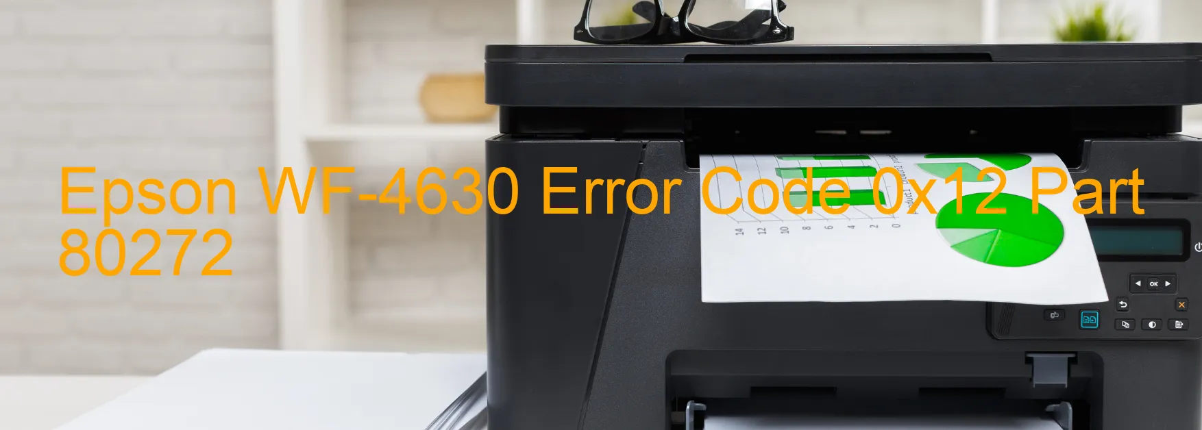 Epson WF-4630 Error Code 0x12 Part 80272