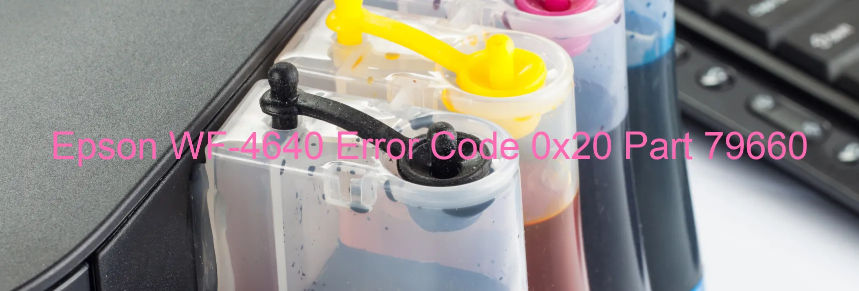 Epson WF-4640 Error Code 0x20 Part 79660