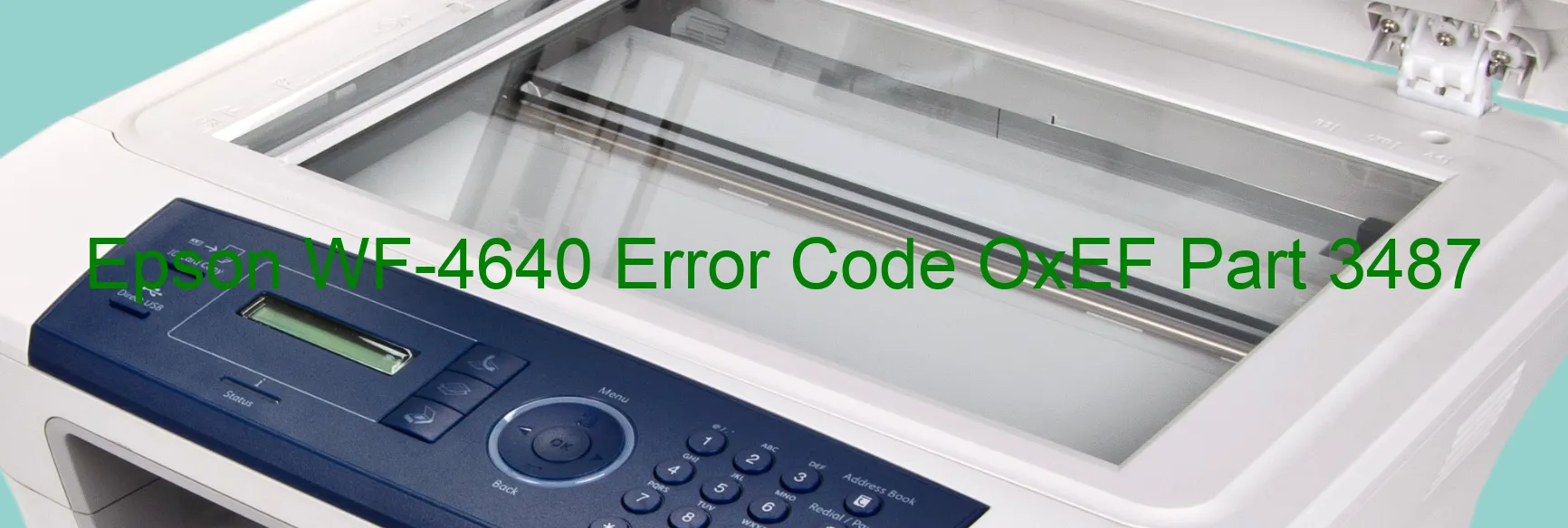 Epson WF-4640 Error Code OxEF Part 3487
