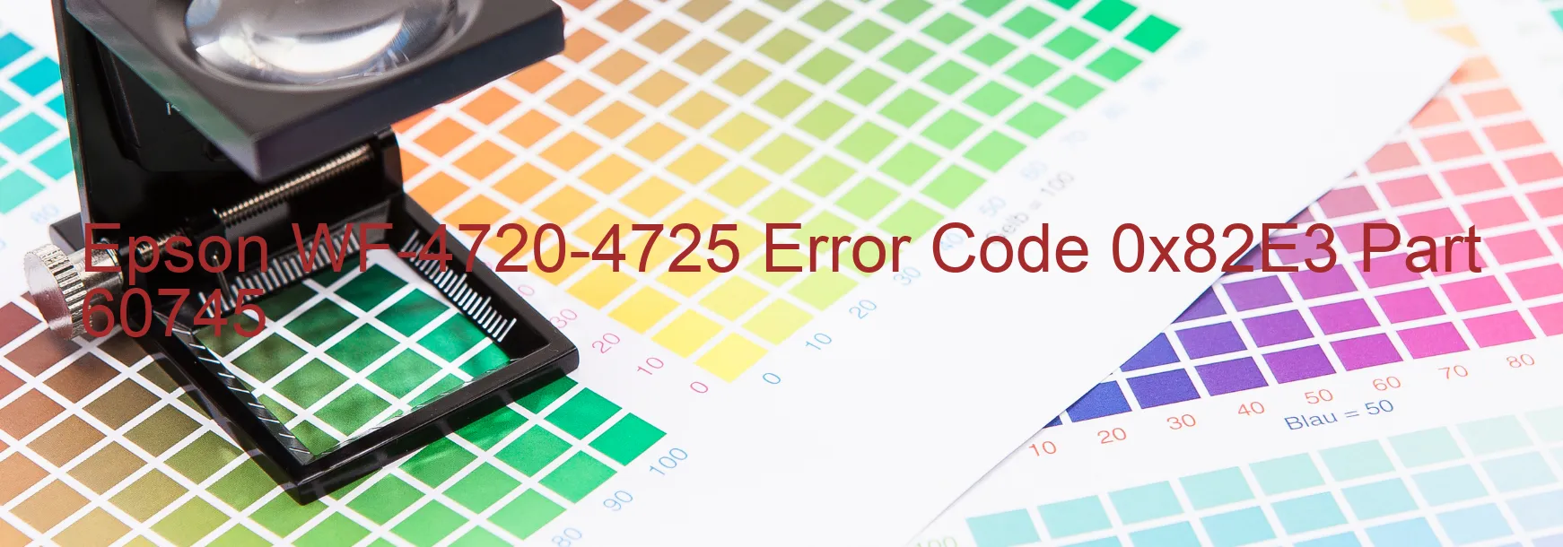 Epson WF-4720-4725 Error Code 0x82E3 Part 60745