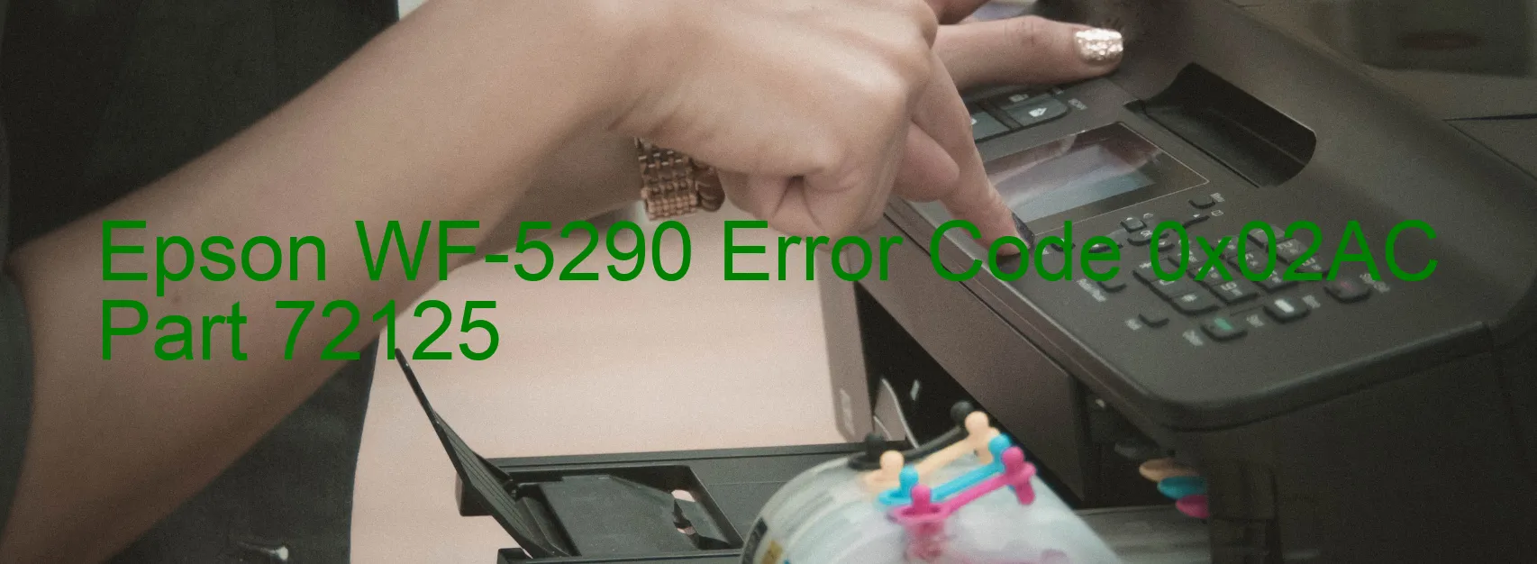 Epson WF-5290 Error Code 0x02AC Part 72125