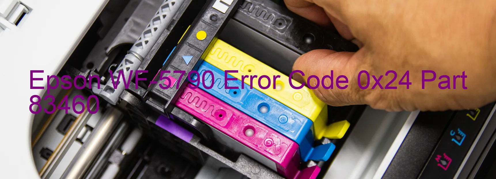 Epson WF-5790 Error Code 0x24 Part 83460