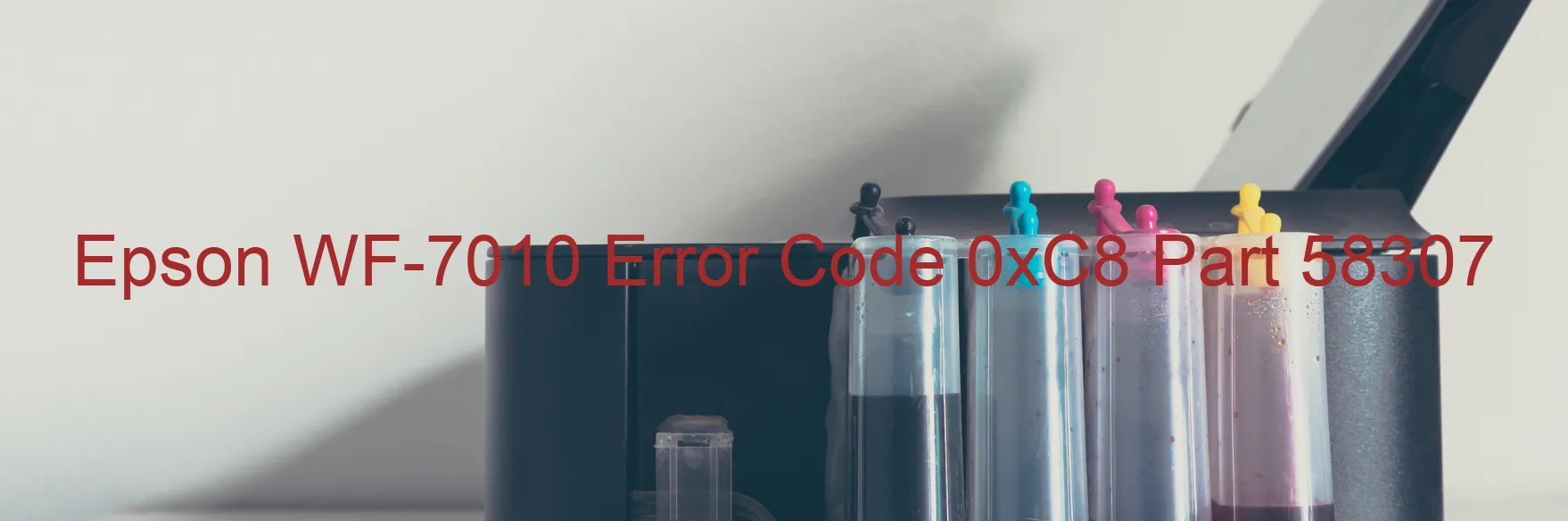 Epson WF-7010 Error Code 0xC8 Part 58307