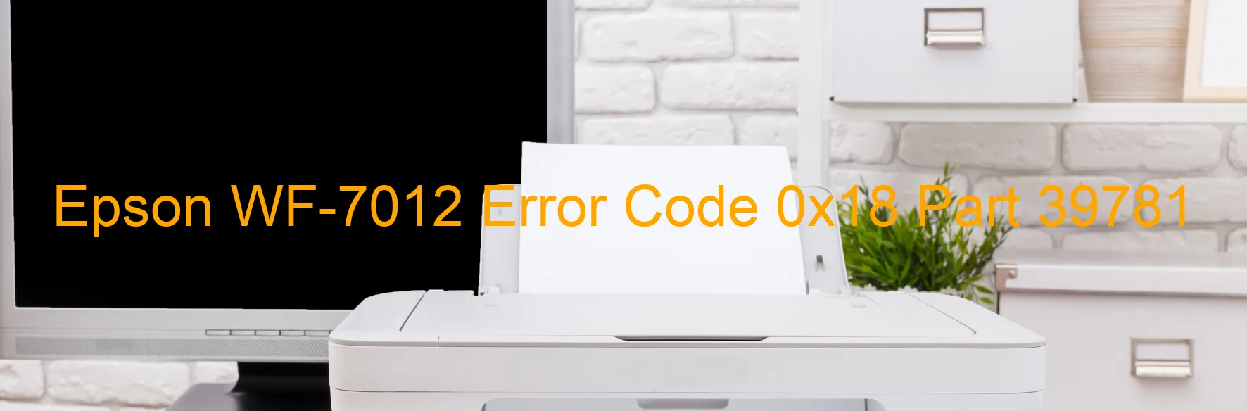 Epson WF-7012 Error Code 0x18 Part 39781