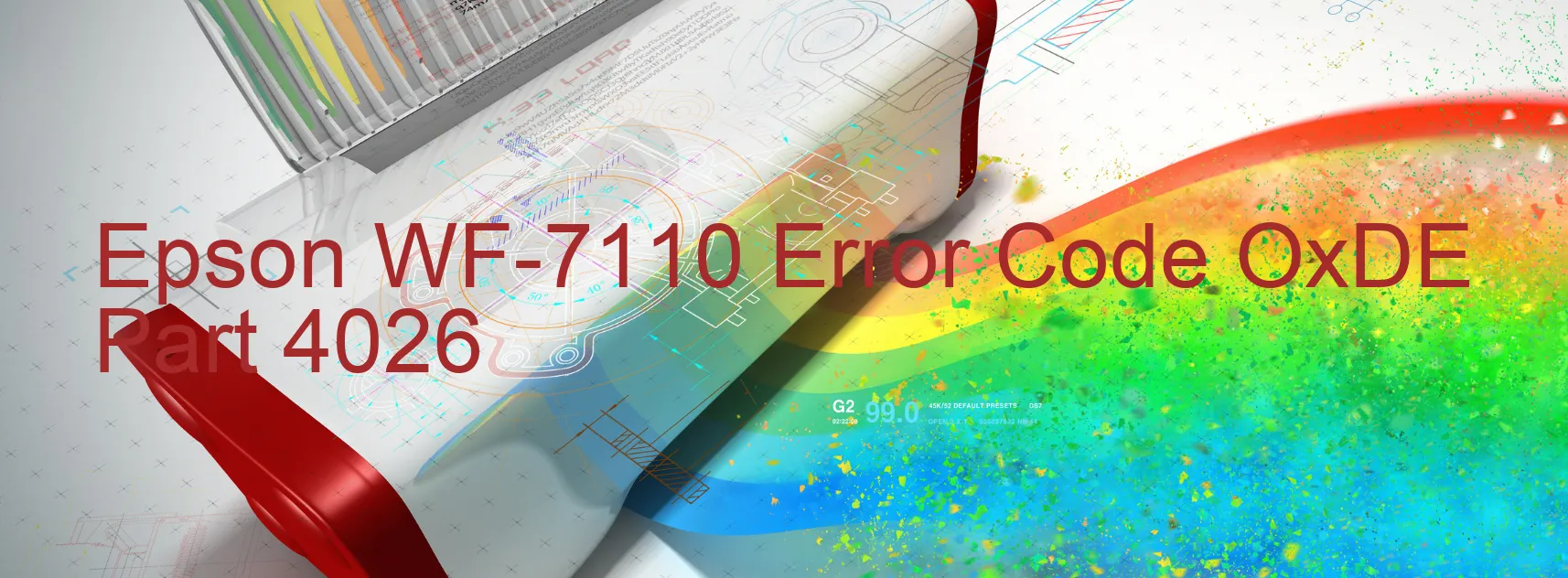 Epson WF-7110 Error Code OxDE Part 4026