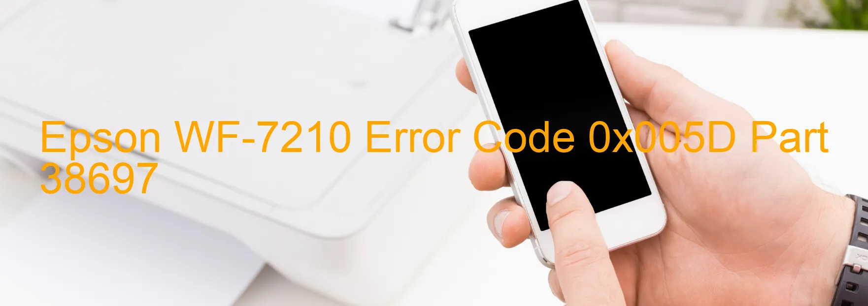 Epson WF-7210 Error Code 0x005D Part 38697