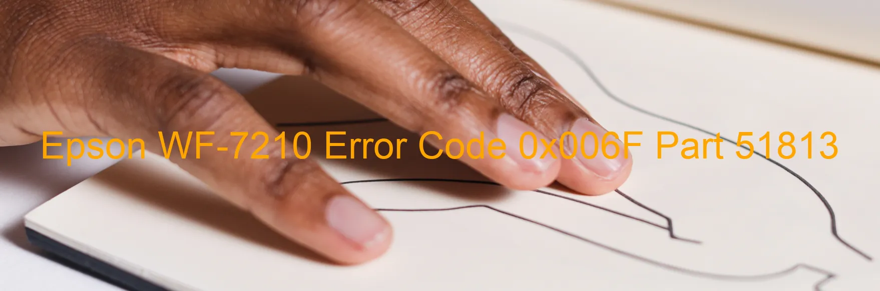 Epson WF-7210 Error Code 0x006F Part 51813