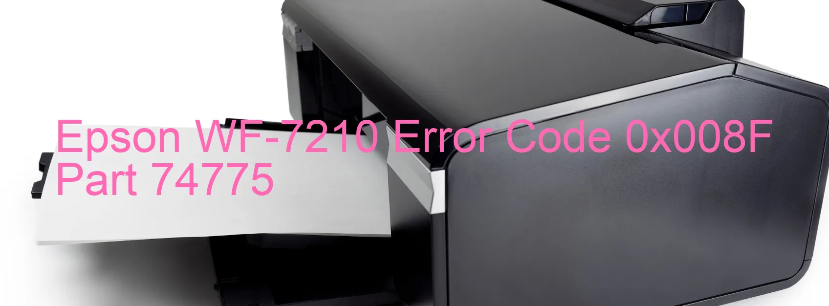 Epson WF-7210 Error Code 0x008F Part 74775