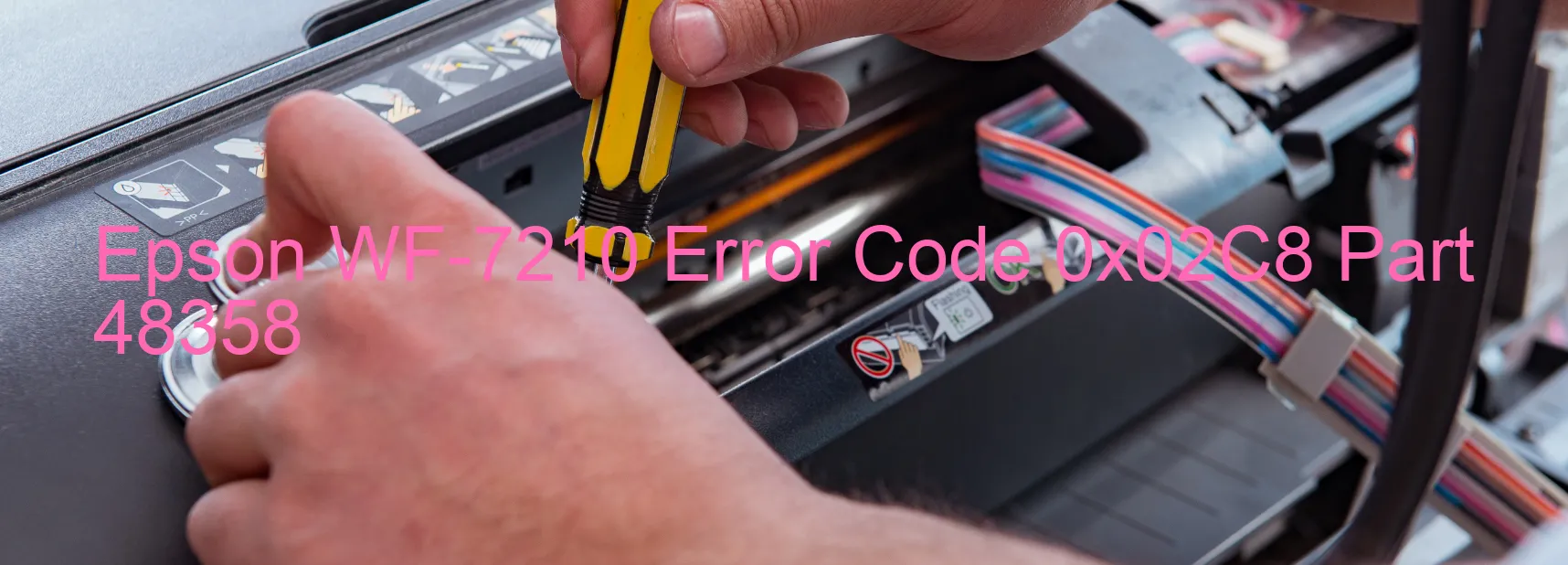 Epson WF-7210 Error Code 0x02C8 Part 48358