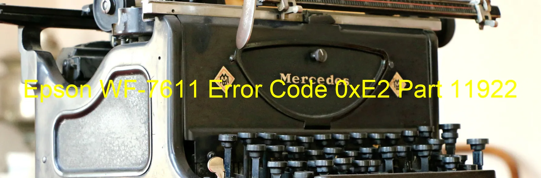 Epson WF-7611 Error Code 0xE2 Part 11922