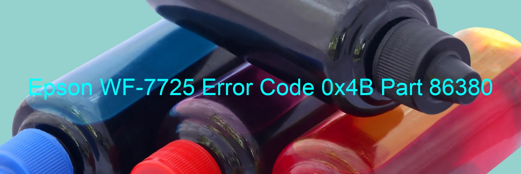 Epson WF-7725 Error Code 0x4B Part 86380